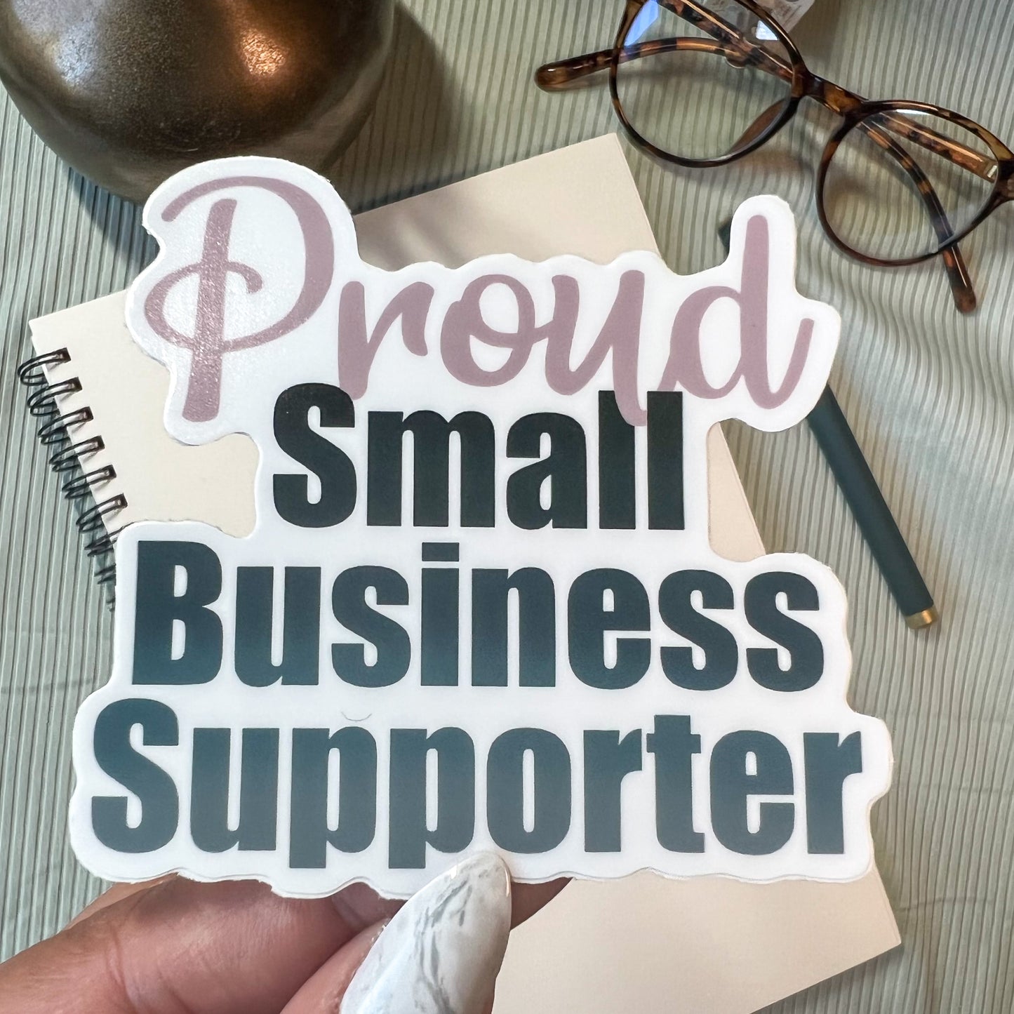 Proud Small Business Supporter Sticker