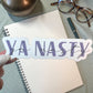 Ya Nasty Sticker