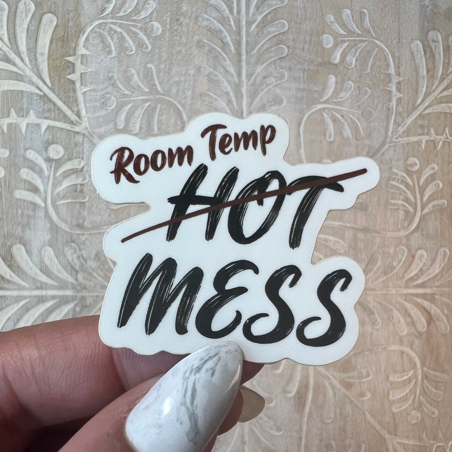 Room Temp Mess Sticker