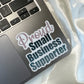 Proud Small Business Supporter Sticker