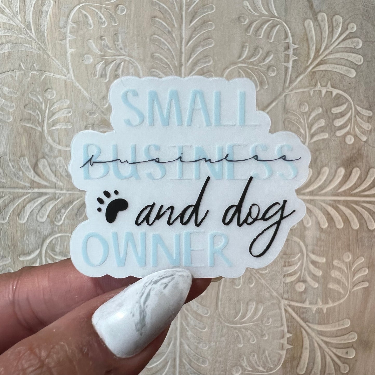 Small Business and Dog Owner Sticker